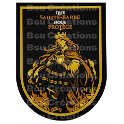 copy of copy of copy of copy of copy of Ecusson exclusif : Sapeurs-Pompiers, que Sainte-Barbe nous protège - Editions fin d'ann